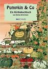 Pumpkin Und Co: Ein Kürbiskochbuch Von Andrea Opper... | Buch | Zustand Sehr Gut