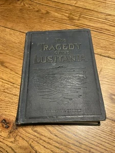 Die Tragödie der Lusitania Gedenkausgabe von Kapitän Frederick Ellis 1915 HC - Bild 1 von 7