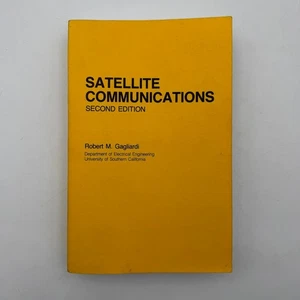 Satellite Communications 2nd Edition by Robert M. Gagliardi Electrical Eng. USC - Foto 1 di 11