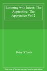 Loitering with Intent: The Apprentice: The Apprentice Vol 2 By Peter O'Toole