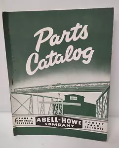 Vintage Erection & Care of Abell-Howe Traveling Cranes w/Diagrams Parts Catalog - Picture 1 of 6