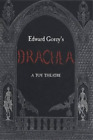 Edward Gorey's Dracula a Toy Theatre