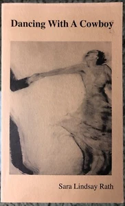 DANCING WITH A COWBOY Poetry Book SARA LINDSAY RATH 1991 Wisconsin Academy - Picture 1 of 3