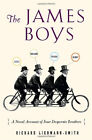 The James Boys : A Novel Account of Four Desperate Brothers Hardc