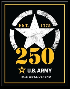 12 1/2" X 16" U.S ARMY 250TH THIS WE'LL DEFEND EST 1775 METAL SIGN - Picture 1 of 1