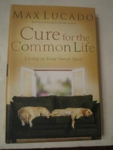 2005 MAX LUCADO BOOK CURE FOR THE COMMON LIFE AUTOGRAPHED SIGNED - Picture 1 of 4