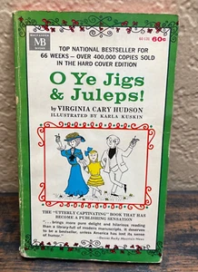 O Ye Jigs And Juleps! by Virginia Cary Hudson 1964 Vintage Paperback - Foto 1 di 8