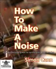 How to Make a Noise: A Comprehensive Guide to Synthesizer Progra
