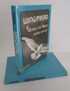 WINGSPREAD A World of Birds by George Laycock, 1972 1st Ptg in DJ, Illustrated - Imagen 1 de 6