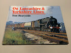 On Lancashire and Yorkshire Lines by Heavyside, G.T. Hardback (BOL)