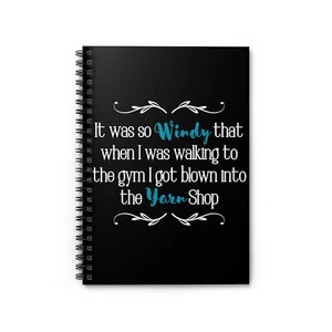 Blown into the Yarn Shop Spiral Notebook - Humorous Crafting Companion 118 Pages - Picture 1 of 4