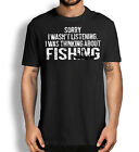 Funny Fishing Shirt, Fishing Quotes Tee, Sorry I Wasn't Listening T-Shirt
