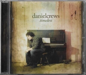 Timeless by Daniel Crews (Cd, 2008) Brand New Sealed! - Picture 1 of 2