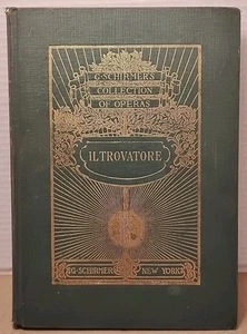 G. SCHIRMER'S COLLECTION OF OPERAS Verdi Il Trovatore English & Italian 1926 HC - Foto 1 di 7