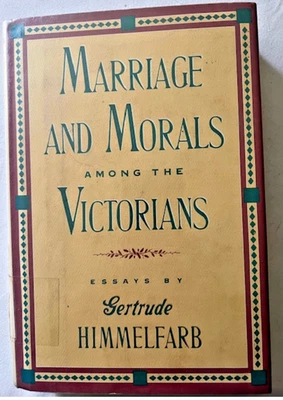 Marriage and Morals among the Victorians by Gertrude Himmelfarb - Image 1 of 4