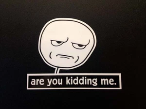 Meme - ""Are you bromeding me"" MEDIANO (105x86mm) cara de troll cara fría - Imagen 1 de 1
