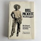 Bill Pickett: Bulldogger Hardcover Bailey C. Hanes