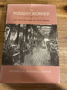 The Russian Worker: Life & Labor Under the Tsarist Regime by Victoria E. Bonnell - Bild 1 von 8
