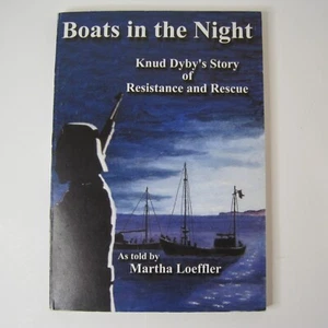 Boats in the Night: Knud Dyby’s Story... by Martha Loeffler SIGNED PB 2000 Lur - Picture 1 of 24