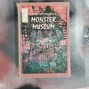 Alfred Hitchcock's Monster Museum 1965 HC illustrated Mystery - Picture 1 of 5