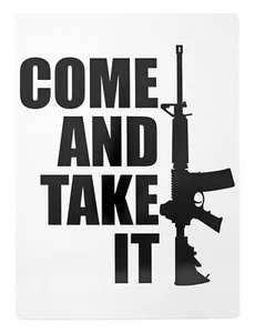 "Come and Take it" AR-15 Metal Tin Sign 16.25" x 11.88 - Picture 1 of 1