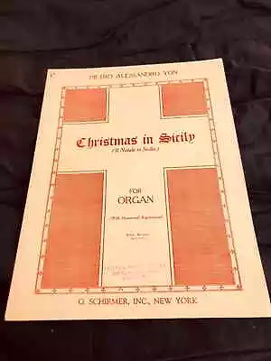 Christmas in Sicily (Il Natale in Sicilia)  for Organ  by Pietro Alessandro Yon - Image 1 of 3