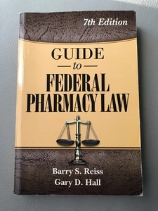 Guide to Federal Pharmacy Law 7TH EDITION by Reiss & HALL, ISBN: 978-09673326-8 - Imagen 1 de 9