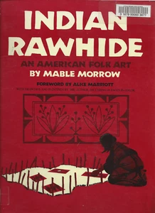Indian Rawhide (An American Folk Art) by Mable Morrow (ex-library copy) - Picture 1 of 2