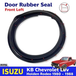 Door Rubber Seal Weatherstrip Front LH Fits Isuzu KBZ Chevrolet LUV UTE 1980-88 - Imagen 1 de 6