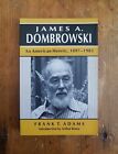 James A. Dombrowski : An American Heretic, 1897-1983 (1992, Paperback)