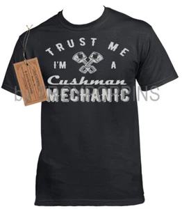 1-Trust Me, I'm a Cushman Mechanic Graphic Printed T-shirt Truckster Haulster - Picture 1 of 7