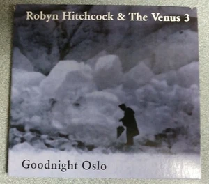 Robyn Hitchcock and the Venus 3 - Goodnight Oslo CD (2009) - Picture 1 of 2