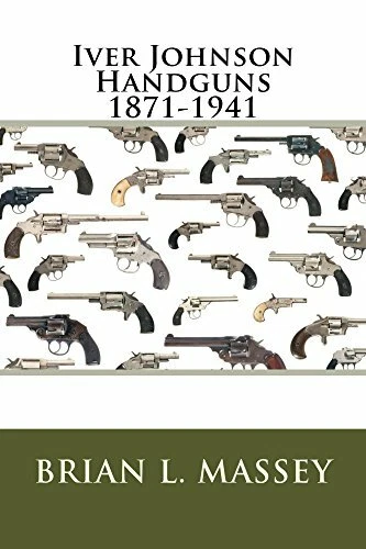 Iver Johnson Handguns 1871-1941 Book by Brian Massey~ NEW - Image 1 of 1