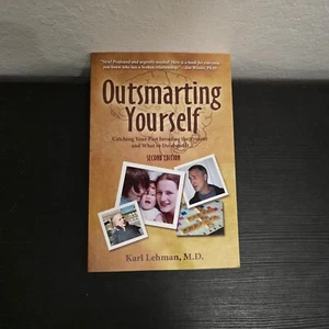 Outsmarting Yourself: Catching Your Past Invading the Present and What... PB - Picture 1 of 7