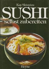 Sushi selbst zubereiten. Ins Dt. übers. von Yuko u. Federico Gulda-Wakiyama. Shi