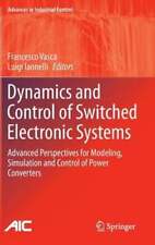 Dynamics and Control of Switched Electronic Systems: Advanced Perspectives for