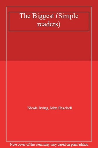 The Biggest (Simple readers) By Nicole Irving, John Shackell - Image 1 of 1