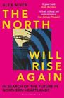 North Will Rise Again By Alex Niven