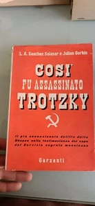 COSì FU ASSASSINATO TROTZKY, L.A.Sanchez Salazar, J.Gorkin, 1EDIZ. 1949 - Foto 1 di 1
