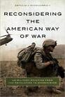 Antulio J. Ii Echeva - Reconsidering The American Way Of War   Us Mili - J555z