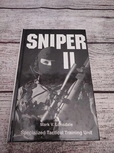 Sniper Ii : Tactical Sniper Guide by Mark Lonsdale (1995, Hardcover) - Picture 1 of 2