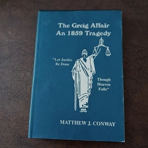 The Greig Affair by Matthew Conway 1859 Tragedy Lewis County Rev Budge Signed  - Imagen 1 de 5