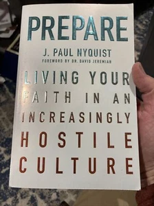 Prepare: Living Your Faith in an Increasi- paperback 0802412564 J Paul Nyquist - Picture 1 of 2