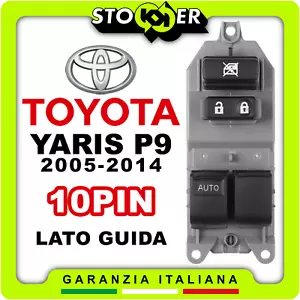 Pulsantiera Alzacristalli Interruttori Porte Vetri Anteriori TOYOTA YARIS 10PIN - Foto 1 di 16