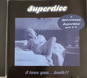 SUPERDICE/SPARZANZA - Split EP I Love You Both!! CD 2001 Water Dragon MF1 - Picture 1 of 2