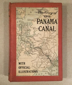 THE STORY OF THE PANAMA CANAL, Logan Marshall 1913 Hardcover First Edition - Picture 1 of 10