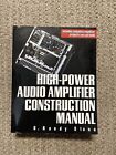 High-Power Audio Amplifier Construction Manual by G. Randy Slone (1999, Trade...