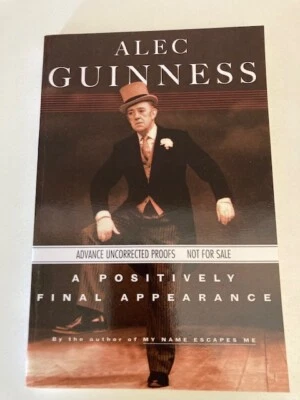 A Positively Final Appearance by Alec Guinness (1999) Advance Uncorrected Proofs - Image 1 of 4