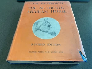 The Authentic Arabian Horse and His Descendants by Lady Wentworth (1962) - Picture 1 of 9