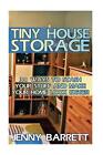Tiny House Storage: 30 Ways To Stash Your Stuff And Make Your Home Look Bigger B